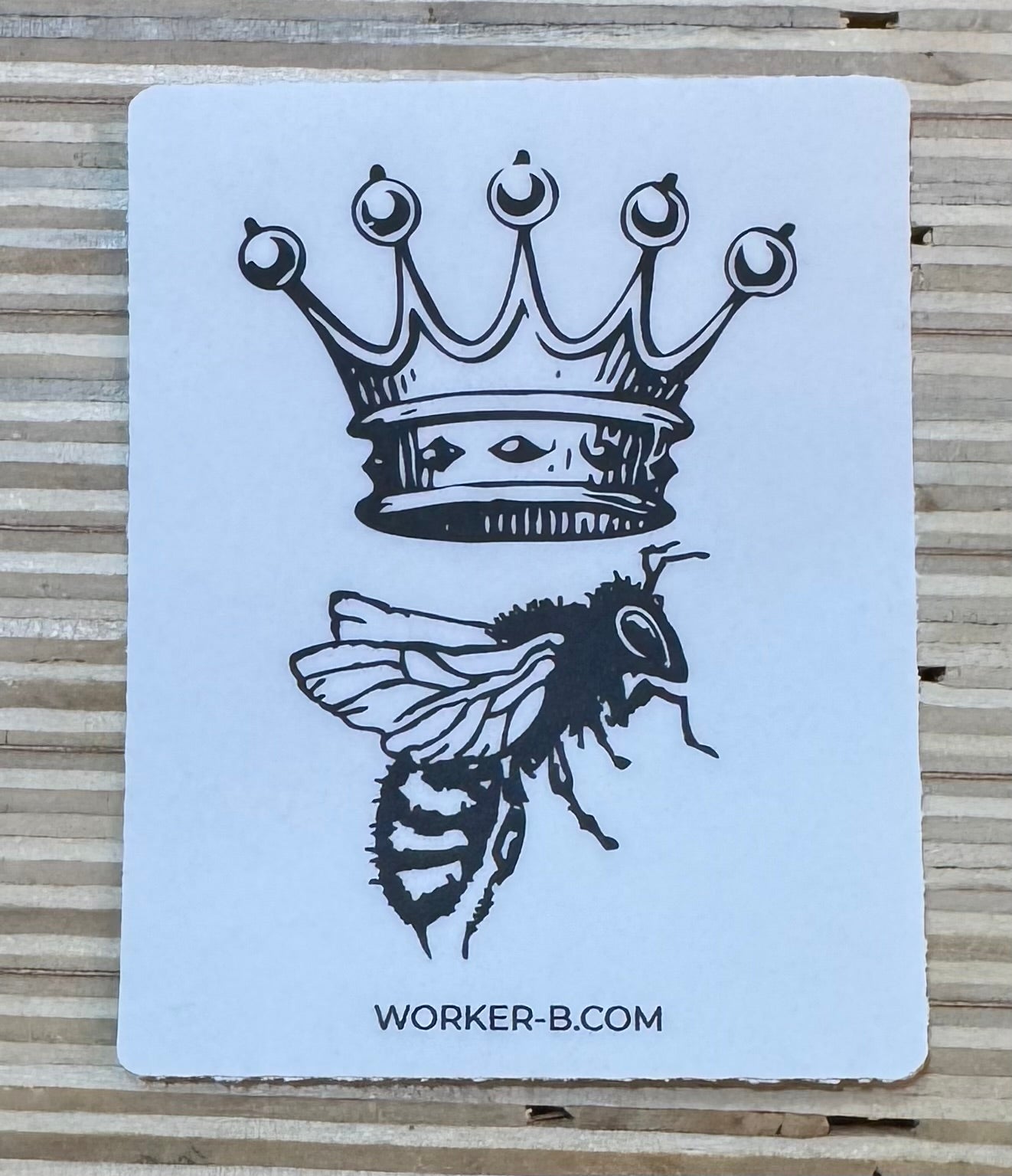 Sticker with a bee and crown design (Queen Bee) on a white background, featuring the brand 'WORKER-B.COM'.